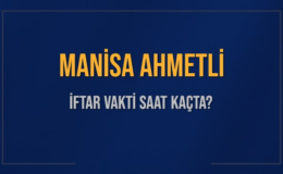 MANİSA AHMETLİ İFTAR VAKTİ SAAT KAÇTA OKUNUYOR? AHMETLİ İçin İftar Saatleri Ne Kadar Kaldı? AHMETLİ İftar Vakitleri Kaç Dakika Var? Diyanet 1 Mart 2025 AHMETLİ  Akşam Ezanı Bugün Ne Zaman Okunacak?