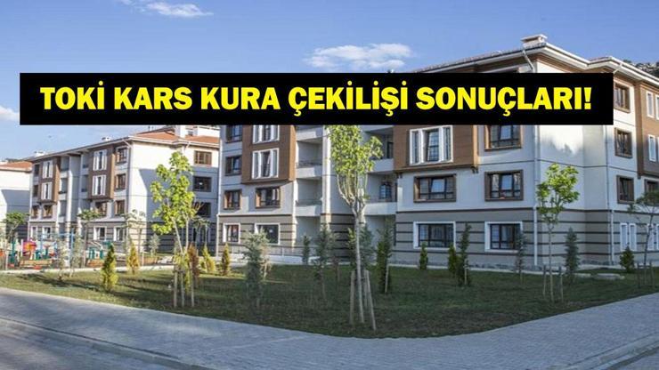 TOKİ KARS KURA SONUÇLARI: TOKİ 500 Bin Sosyal Konut Kars Kura Çekimi Sonuçları Asil ve Yedek İsim Listesi!