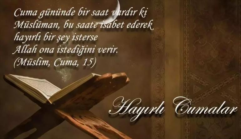 CUMA MESAJLARI: Anlamlı, Dualı ve Resimli Cuma Sözleri Hayırlı Cumalar: Yeni, Anlamlı, Kısa, Uzun ve Dualı Cuma Mesajları