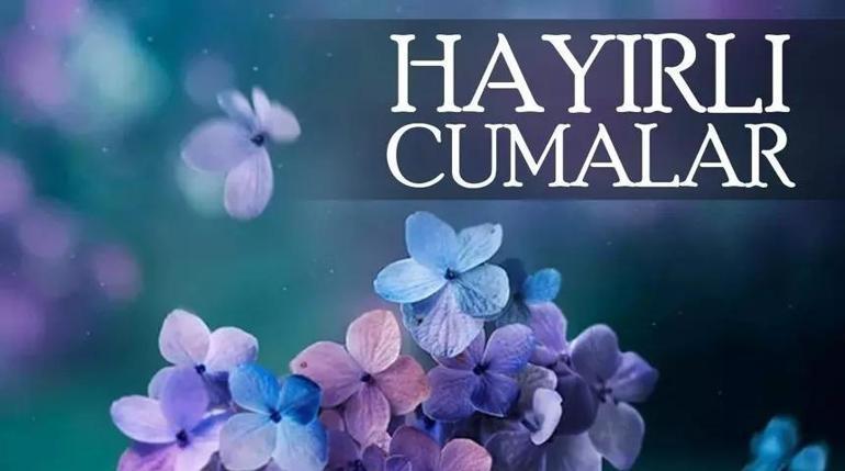 CUMA MESAJLARI: Anlamlı, Dualı ve Resimli Cuma Sözleri Hayırlı Cumalar: Yeni, Anlamlı, Kısa, Uzun ve Dualı Cuma Mesajları