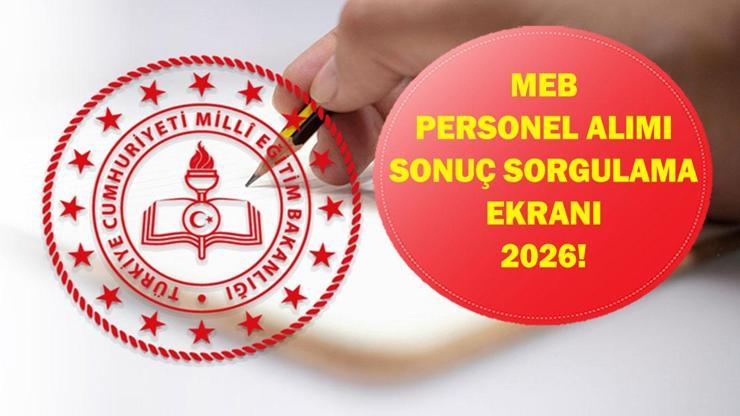 MEB PERSONEL ALIMI SONUÇLARI 2026: Milli Eğitim Bakanlığı Personel Alımı Sonuçları Açıklandı Mı? sonuç Sorgulama Nereden Yapılır?