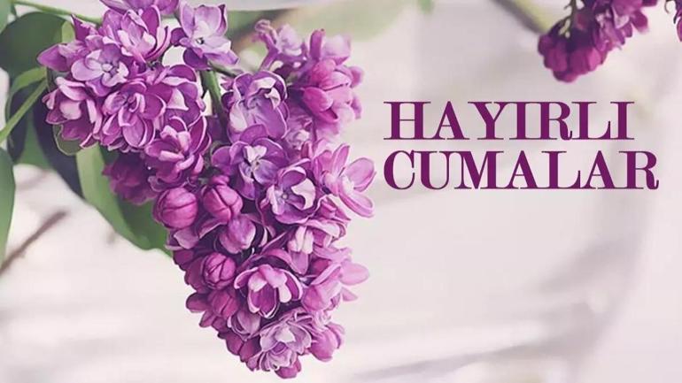 EN GÜZEL 2026 CUMA MESAJLARI: Anlamlı, Dualı ve Resimli Cuma Sözleri Hayırlı Cumalar: Yeni, Anlamlı, Kısa, Uzun ve Dualı Cuma Mesajları