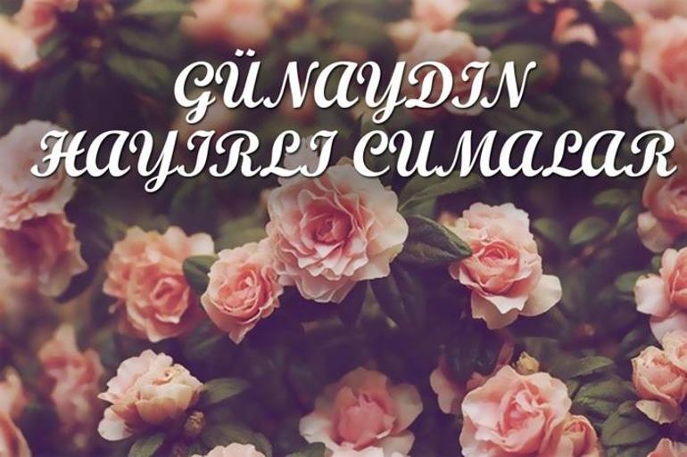 EN GÜZEL 2026 CUMA MESAJLARI: Anlamlı, Dualı ve Resimli Cuma Sözleri Hayırlı Cumalar: Yeni, Anlamlı, Kısa, Uzun ve Dualı Cuma Mesajları