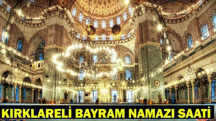 KIRKLARELİ BAYRAM NAMAZI SAATİ 2026 – Ramazan Bayramı Namazı Ne Zaman ve Saat Kaçta Kılınacak? Diyanet Bayram Namazı Vakti