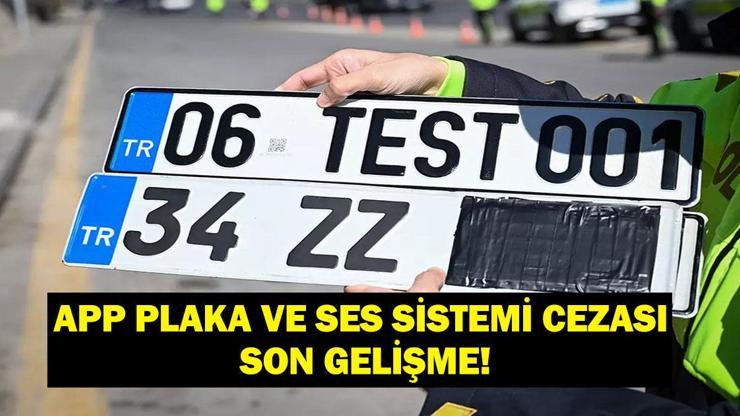 APP PLAKA SES SİSTEMİ CEZASI SON DURUM: APP Plaka ve Ses Sistemi Kullanımında Geçiş Süreci! Hangi Araçlar Etkilenecek, Neler Değişiyor?