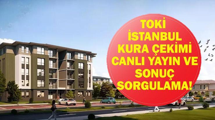 TOKİ İSTANBUL KURA SONUÇLARI AÇIKLANDI: TOKİ İstanbul Kurası Sonuç Sorgulama! TOKİ Kura Sonuçları Ne Zaman Belli Olacak? Nereden Sorgulanır?