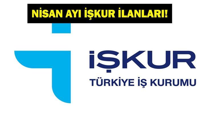 İŞKUR PERSONEL ALIMI: 81 İlde KPSS Şartsız Personel Alımı Yapılacak! İşte Güncel Nisan Ayı İŞKUR Personel Alımı İş İlanları…