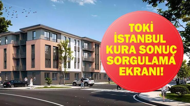 TOKİ İSTANBUL KURA SONUÇLARI AÇIKLANDI: TOKİ İstanbul Kurası Sonuç Sorgulama! TOKİ Kura Sonuçları Erişime Açıldı Mı? Nereden Sorgulanır?