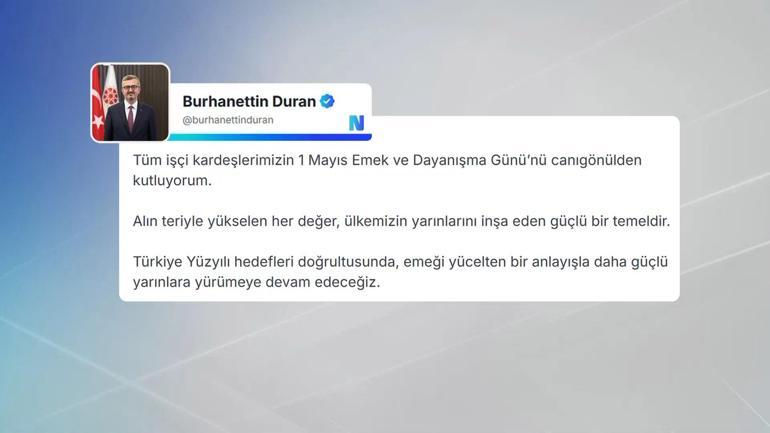 1 Mayıs’ta siyasilerden peş peşe mesajlar