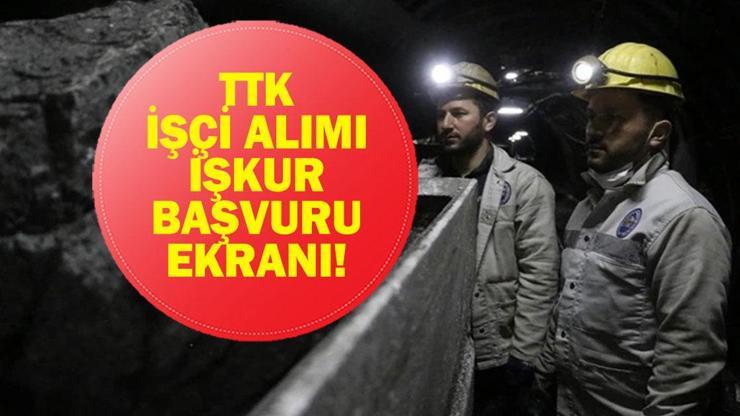 TTK İŞÇİ ALIMI BAŞVURU 2026: Türkiye Taşkömürü Kurumu (TTK) İşçi Alımı Başvuru Tarihleri ve Şartlar Neler? Kimler Başvuru Yapabilir?