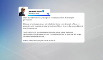 1 Mayıs’ta siyasilerden peş peşe mesajlar