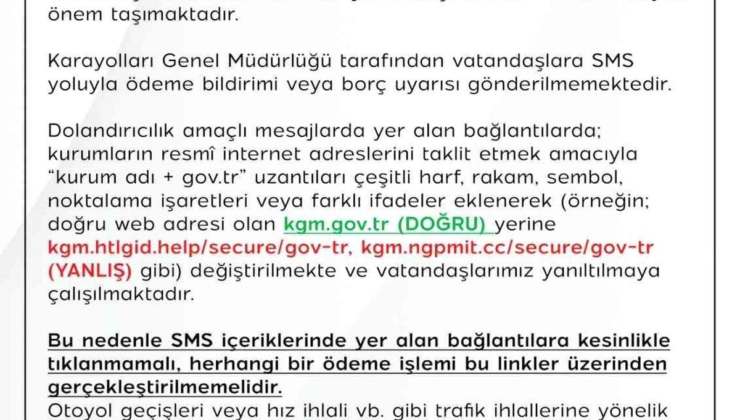 KGM'den dolandırıcılık amaçlı SMS'lere karşı uyarı: "Karayolları Genel Müdürlüğü tarafından vatandaşlara SMS yoluyla ödeme bildirimi gönderilmemektedir"