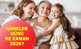 ANNELER GÜNÜ NE ZAMAN 2026: Anneler Günü Tarihi Ne? İşte Anneler Günü Anlam ve Önemi