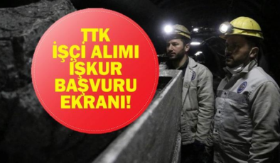 TTK İŞÇİ ALIMI BAŞVURU 2026: Türkiye Taşkömürü Kurumu (TTK) İşçi Alımı Başvuru Tarihleri ve Şartlar Neler? Kimler Başvuru Yapabilir?